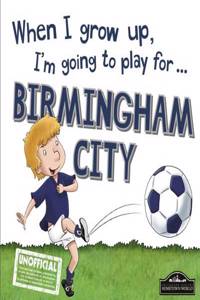 Birmingham When I Grow Up Play For