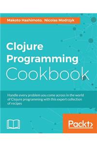 Clojure Programming Cookbook