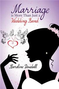 Marriage is More Than Just a Wedding Band