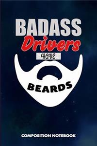 Badass Drivers Have Beards