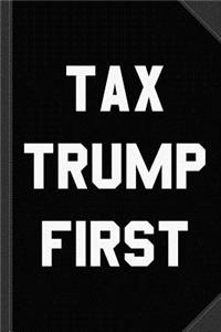 Tax Trump First Journal Notebook