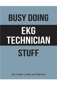 Busy Doing EKG Technician Stuff