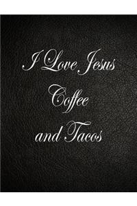 I Love Jesus Coffee and Tacos