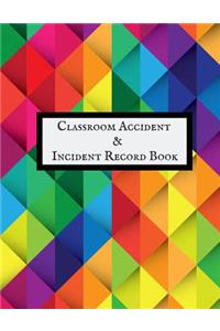 Classroom Accident & Incident Record Book