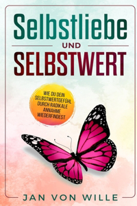 Selbstliebe und Selbstwert