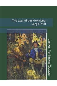 The Last of the Mohicans: Large Print