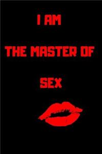 I am the master of SEX