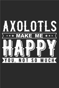 Axolotls Make Me Happy