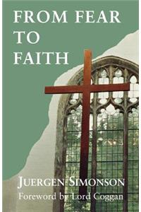 From Fear to Faith