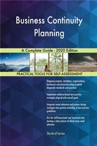 Business Continuity Planning A Complete Guide - 2020 Edition