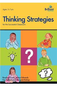 Thinking Strategies for the Successful Classroom 5-7 Year Olds