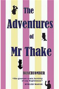 Adventures of Mr Thake