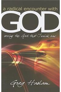 A Radical Encounter with God