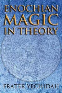 Enochian Magic in Theory