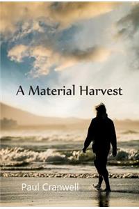 A Material Harvest