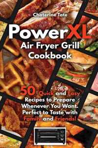 PowerXL Air Fryer Grill Cookbook