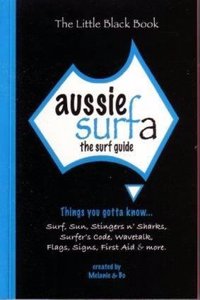 Aussie Surfa - The Surf Guide: Things You Gotta Know..