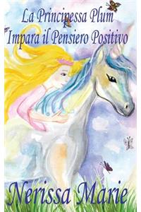 La Principessa Plum Impara il Pensiero Positivo (libri per bambini, fiabe per bambini, storie per bambini, favole per bambini, libri bambini, libri illustrati, libri scolastici, libri per bambini)