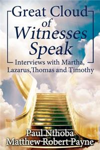 Great Cloud of Witnesses Speak