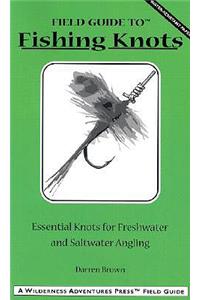 Field Guide to Fishing Knots: Essential Knots for Freshwater and Saltwater Angling