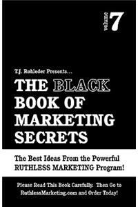 Black Book of Marketing Secrets, Vol. 7