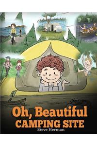 Oh, Beautiful Camping Site: Camping Book for Kids with Beautiful Illustrations. Stunning Nature Featuring RVs, Lakes, Waterfalls, Fishing, Hiking, Swimming, and All Other Fun C