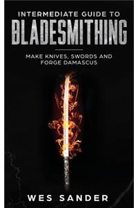 Intermediate Guide to Bladesmithing