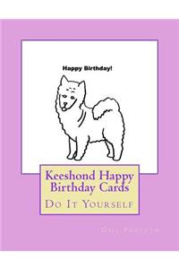 Keeshond Happy Birthday Cards