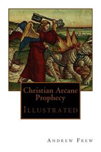 Christian Arcane Prophecy