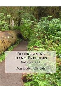 Thanksgiving Piano Preludes - Volume 49