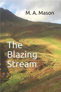 The Blazing Stream
