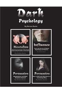 Dark Psychology: Persuasion, Mentalism, and Influence