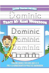 Dominic Letter Tracing for Kids Trace My Name Workbook
