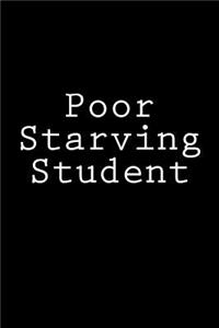 Poor Starving Student
