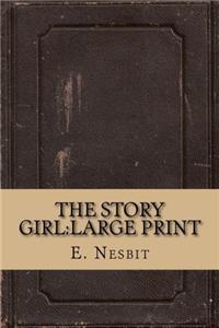 The Story Girl: Large Print