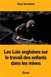 Les Lois anglaises sur le travail des enfants dans les mines