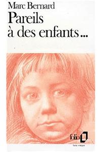 Pareils a Des Enfants