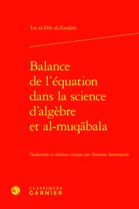 Balance de l'Equation Dans La Science d'Algebre Et Al-Muqabala