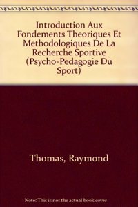 Introduction Aux Fondements Theoriques Et Methodologiques de la Recherche Sportive