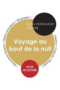 Fiche de lecture Voyage au bout de la nuit (Étude intégrale)