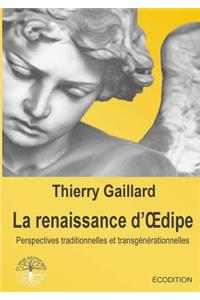 Le Renaissance D'Oedipe, Perspectives Traditionnelles Et Transgenerationnelles