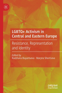 LGBTQ+ Activism in Central and Eastern Europe