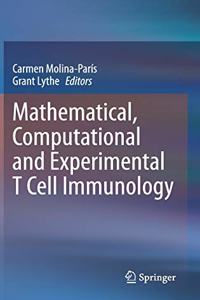 Mathematical, Computational and Experimental T Cell Immunology