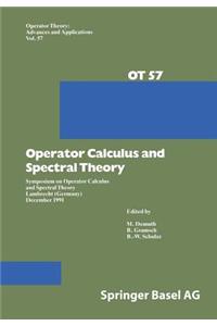 Operator Calculus and Spectral Theory