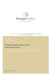 30 Jahre Europa Institut an der Universität Zürich