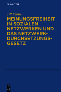 Meinungsfreiheit in sozialen Netzwerken und das Netzwerkdurchsetzungsgesetz