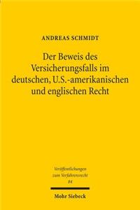Der Beweis des Versicherungsfalls im deutschen, U.S.-amerikanischen und englischen Recht