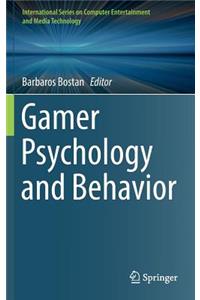 Gamer Psychology and Behavior