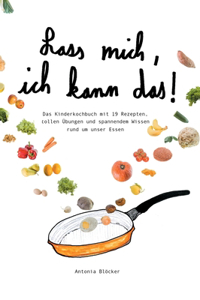 Lass mich, ich kann das!