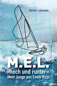 M.E.L. hoch und runter